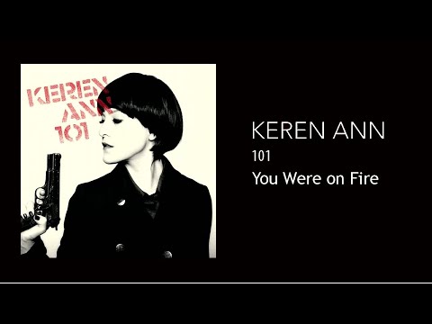 You Were on Fire - Keren Ann
