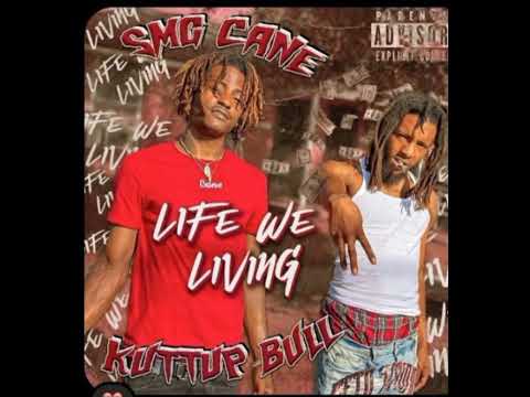 Da Life We Livin- Ft SMG Cane