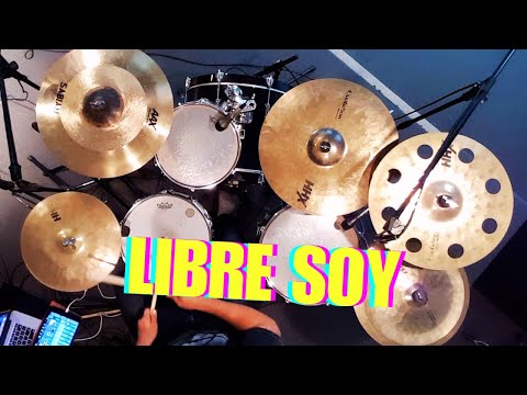 LIBRE SOY - Barak ft  Alex Campos Drum Cover by Juan Sebastian Cuentas