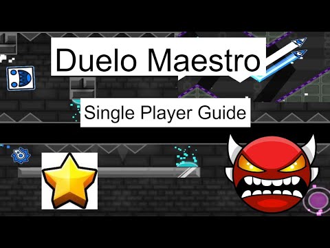 Duelo Maestro Single Player Guide (Geometry Dash 2.2)