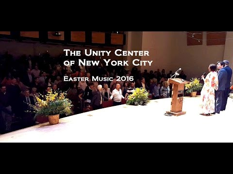 Unity Center NYC Easter 2016 Music