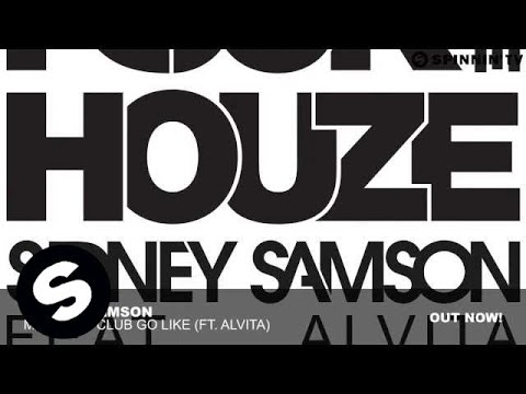 Sidney Samson - Make The Club Go Like ft. Alvita (Original Mix)