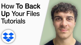 How to Back Up Your Files In Dropbox Tutorials [2025 Full Guide]