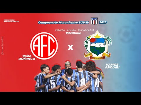 AMÉRICA X ARAIOSES FUTEBOL CLUBE - CAMPEONATO MARANHENSE SUB 19 - 18/06/2023