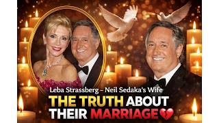 The Untold Love Story of Neil Sedaka & His Wife /The Truth About Their Marriage