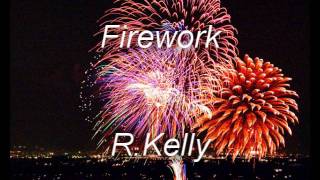 Firework - R.Kelly