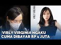 Bukan Rp 15 Juta Virly Virginia Ngaku Cuma Dibayar Rp 1 Juta Sehari Untuk Main Film Dewasa