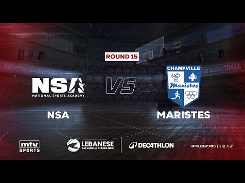 Decathlon Lebanese Basketball Championship 2025-2026 | NSA vs Maristes - Round 15
