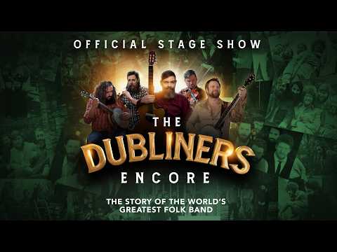The Dubliners Encore - Official Stage Show trailer