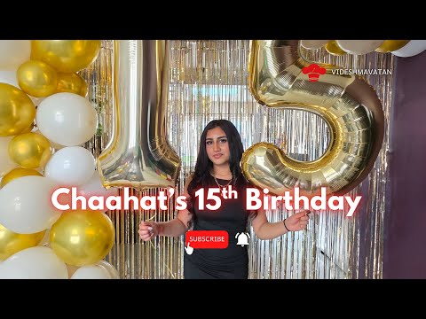 Chaahat’s 15th Birthday Bash.! Part-2