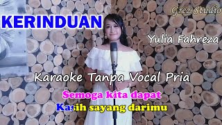 Download lagu KERINDUAN Karaoke Duet Yulia Fahreza Tanpa Vocal p... mp3