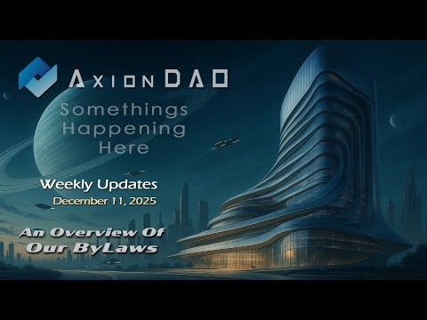 Axion DAO Weekly Report & Bylaws Overview
