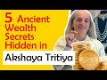 5 Ancient Wealth Secrets Hidden In Akshaya Tritiya