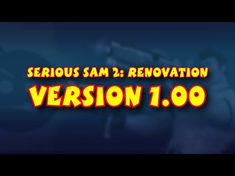 Serious Sam 2: Renovation v1.00 - Release Trailer