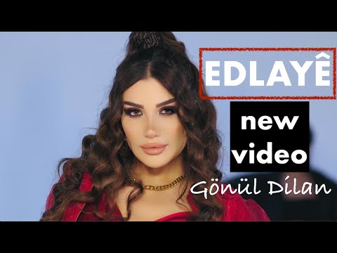 GÖNÜL DİLAN - EDLAYÊ [Official Music Video]