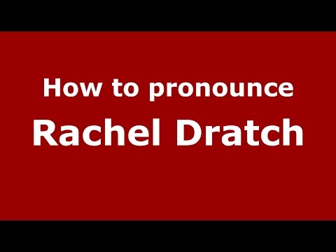 How to pronounce Rachel Dratch (American English/US)  - PronounceNames.com