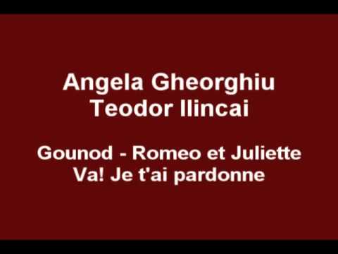 Angela Gheorghiu/Teodor Ilincai - Romeo et Juliette: Va! Je t'ai pardonne