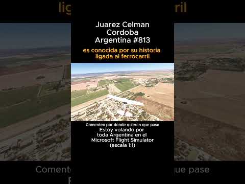 Juarez Celman, Cordoba desde el Microsoft Flight Simulator #juarezcelman #cordoba #msfs #joaha45