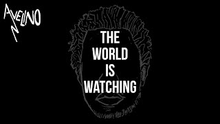 Avelino - The World Is Watching [Audio]