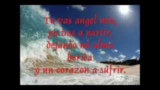 Te Vas Angel Mio - Cornelio Reyna LETRA.wmv