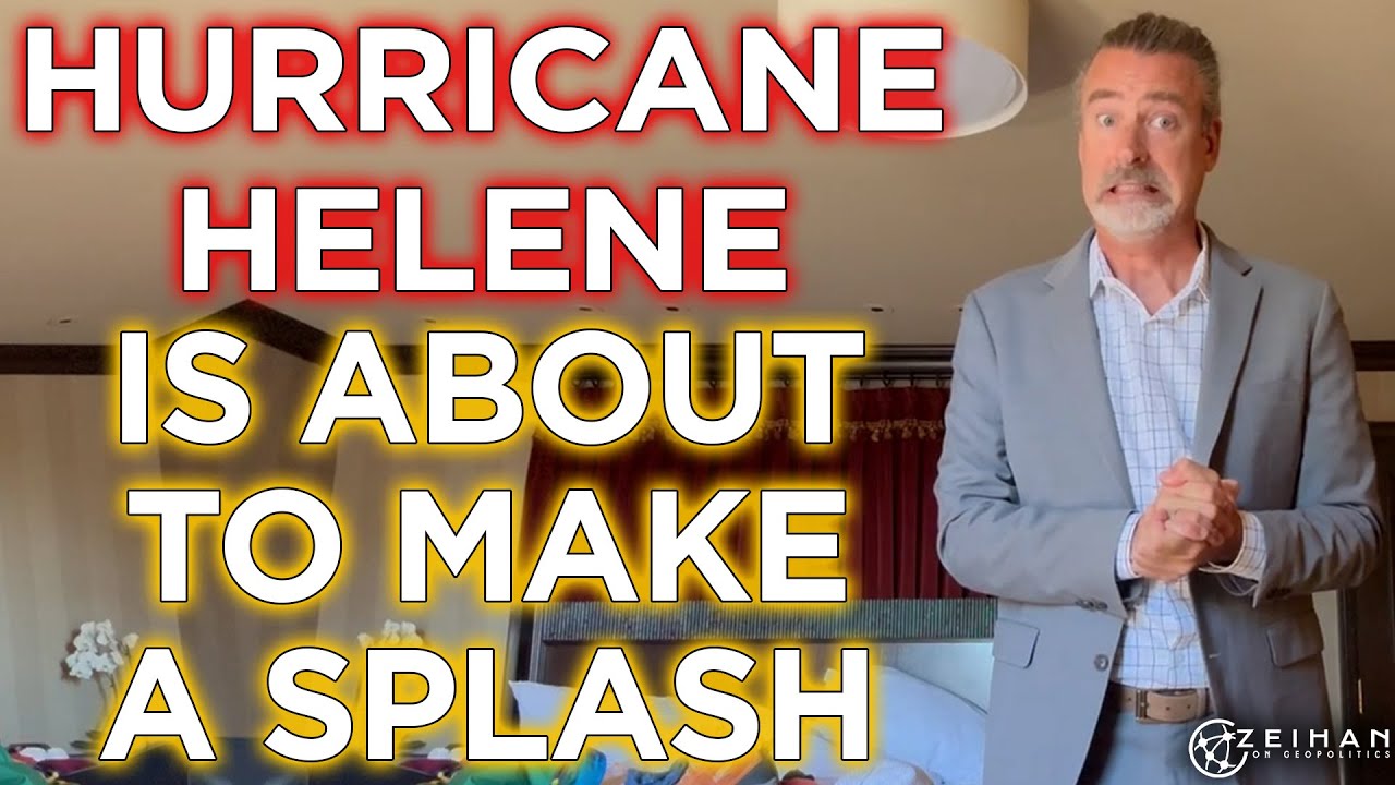 Don't Let Hurricane Helene Catch You With Your Pants Down || Peter Zeihan