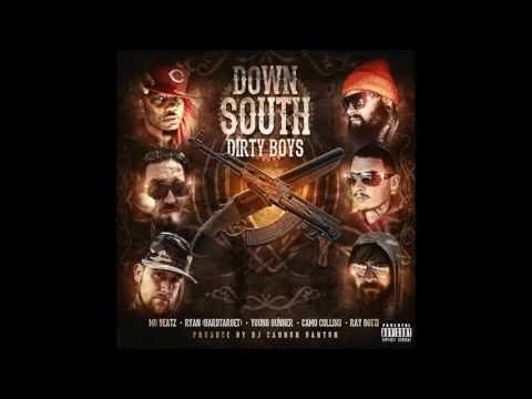 Down South Dirty Boys - DJ Cannon Banyon Mo Beatz  Hard Target  Young Gunner Camo Collins  Ray Gotti