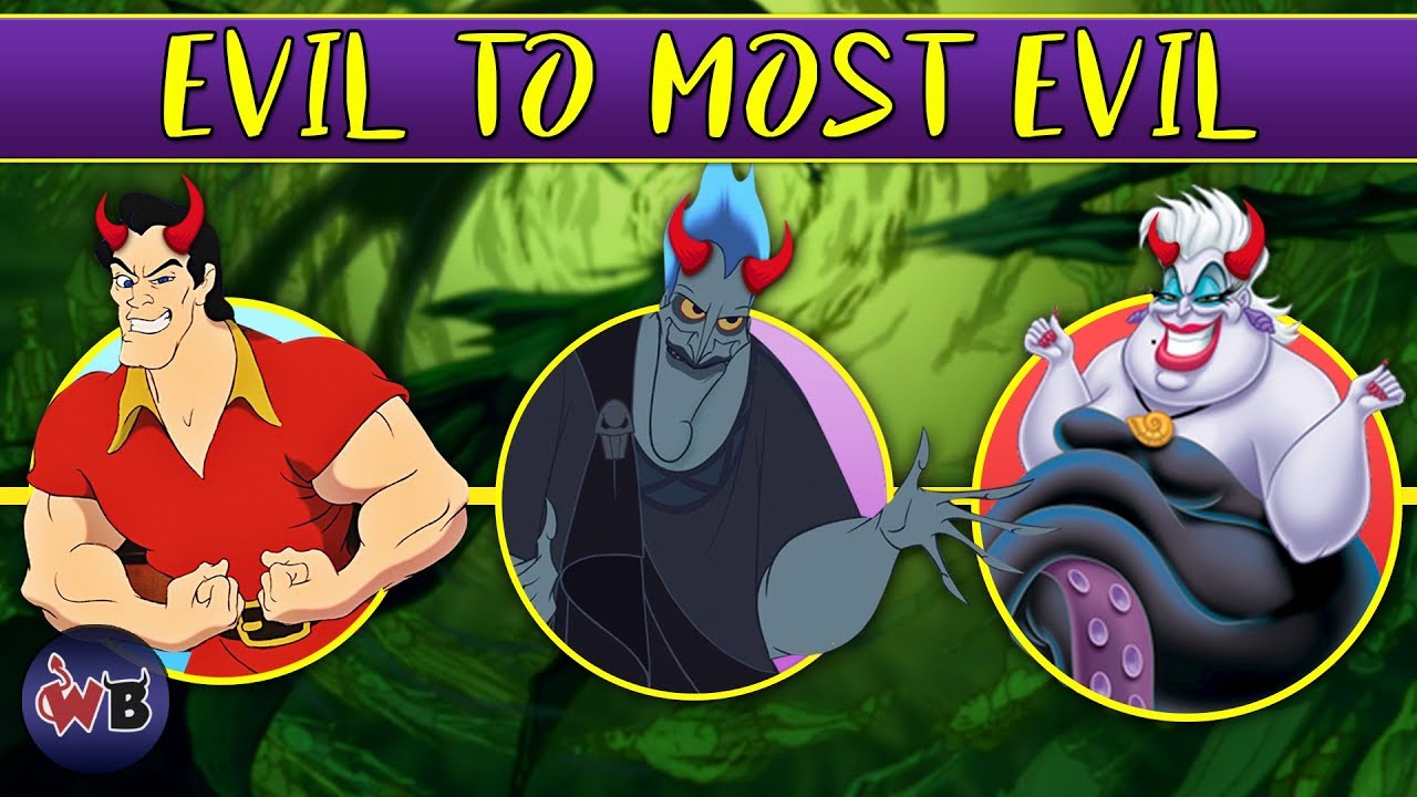 Disney Villains: Evil to Most Evil 👿