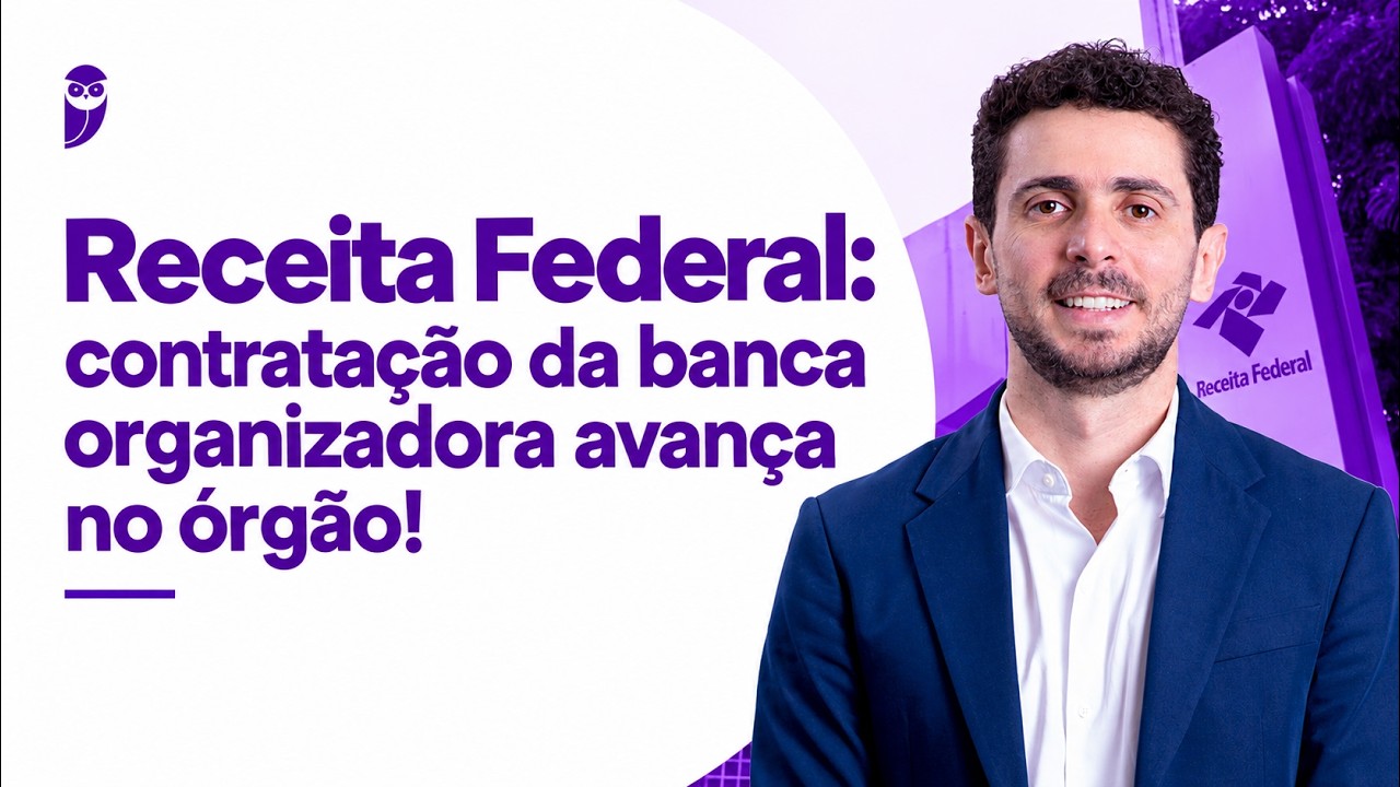 Concurso Receita Federal: contratação da banca organizadora avança no órgão!