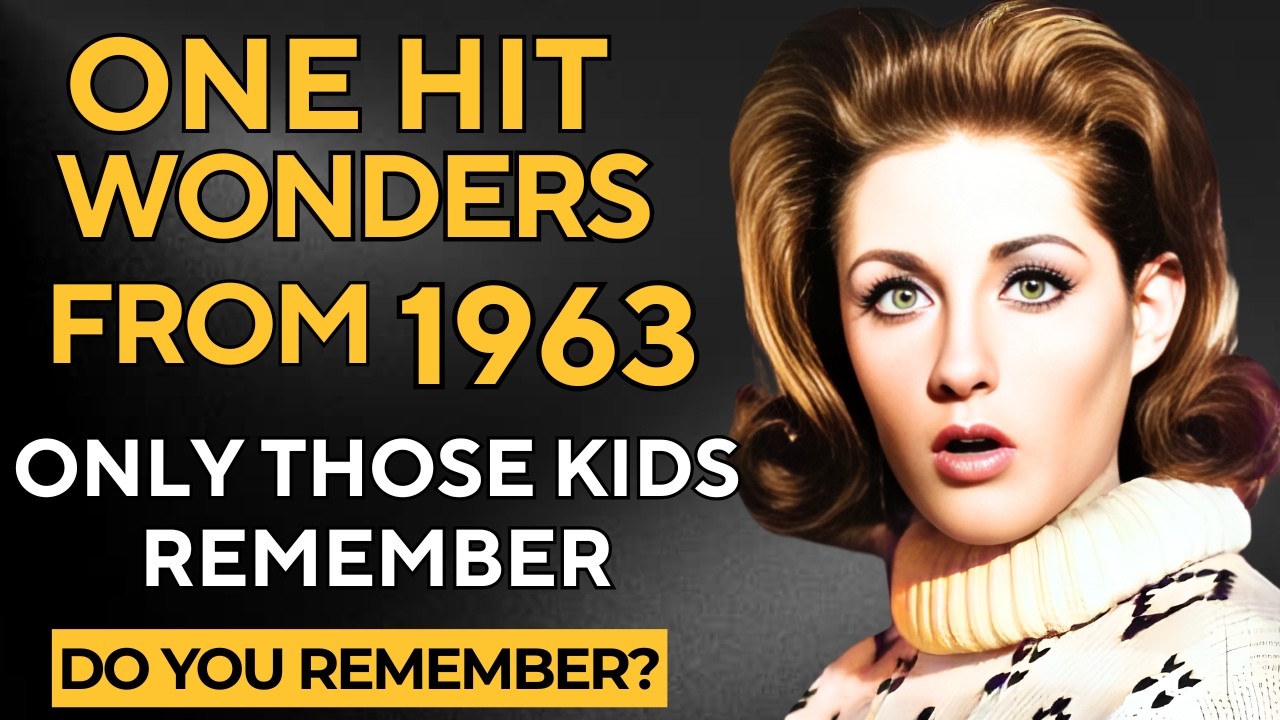 18 One Hit Wonders Only Those Who Grew Up in 1963 Remember