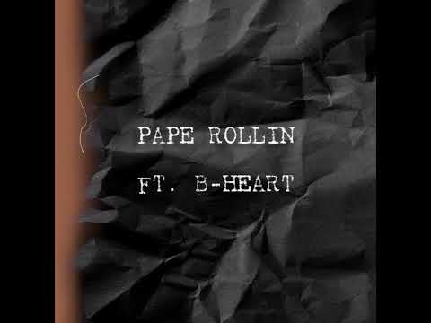 PAPE ROLLIN Ft B-HEART