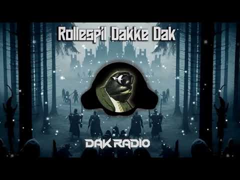 [DK] Dak Radio - Rollespil Sangen( I Den Mørke Skov) Remix
