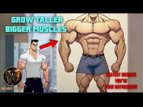 Grow Taller (6 to 8 inches) in 4 Weeks with Bigger Muscles Fast! (Forced Subliminal Frequency)