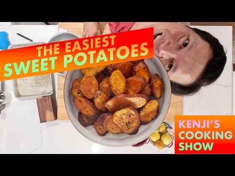 The Easiest Roast Sweet Potatoes | Kenji's Cooking Show