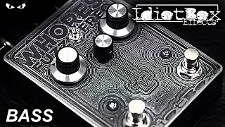 Video thumbnail for IdiotBox Effects WHORES Fuzz Freq - BASS Demo by MrExcane
