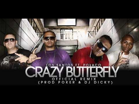 Los Santos Feat. Polaco El  Undertaker - Crazy Butterfly (Remix) (Exclusive)  TEMAZO