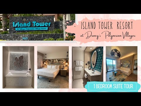 Disney’s Island Tower Resort at Polynesian Village - Overview & 1 Bedroom Suite Tour
