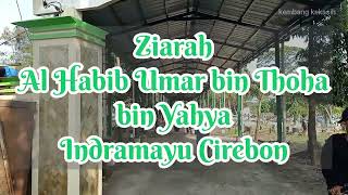 Download lagu Ziarah Makam Al Habib Umar bin Thoha bin Yahya Indramayu Cirebon mp3