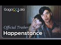 Happenstance | Official Trailer | GagaOOLala (Filipino BL series)