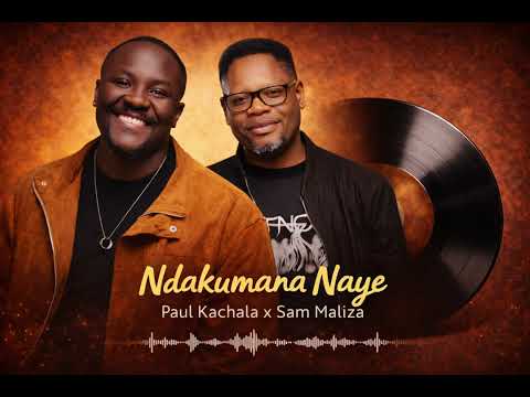 Paul Kachala x Sam Maliza - Ndakumana Naye (Official Audio)
