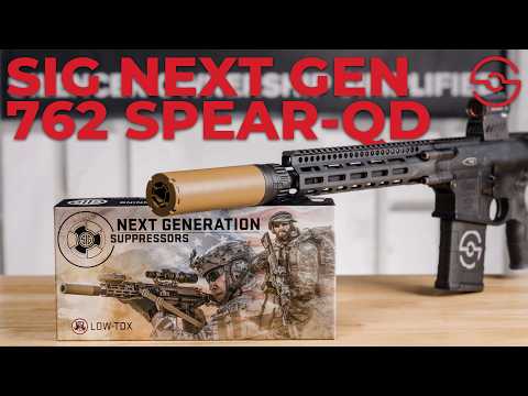 SIG SAUER SPEAR NG762-QD - Next Generation Military Suppressor Overview