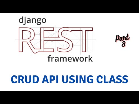Performing CRUD Using Class Based API View | Django Rest Framework #8 thumbnail
