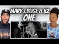 NO DANG WAY!| FIRST TIME HEARING Mary J  Blige & U2  - One Love REACTION