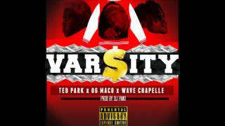 Ted Park feat. OG Maco & Wave Chapelle "Varsity"