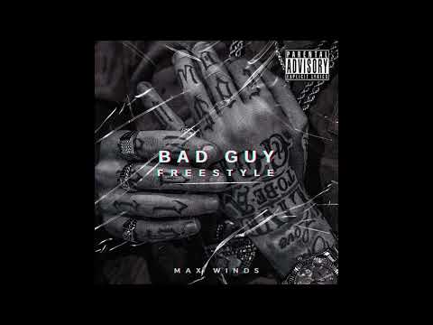 Max Winds - Bad Guy Freestyle