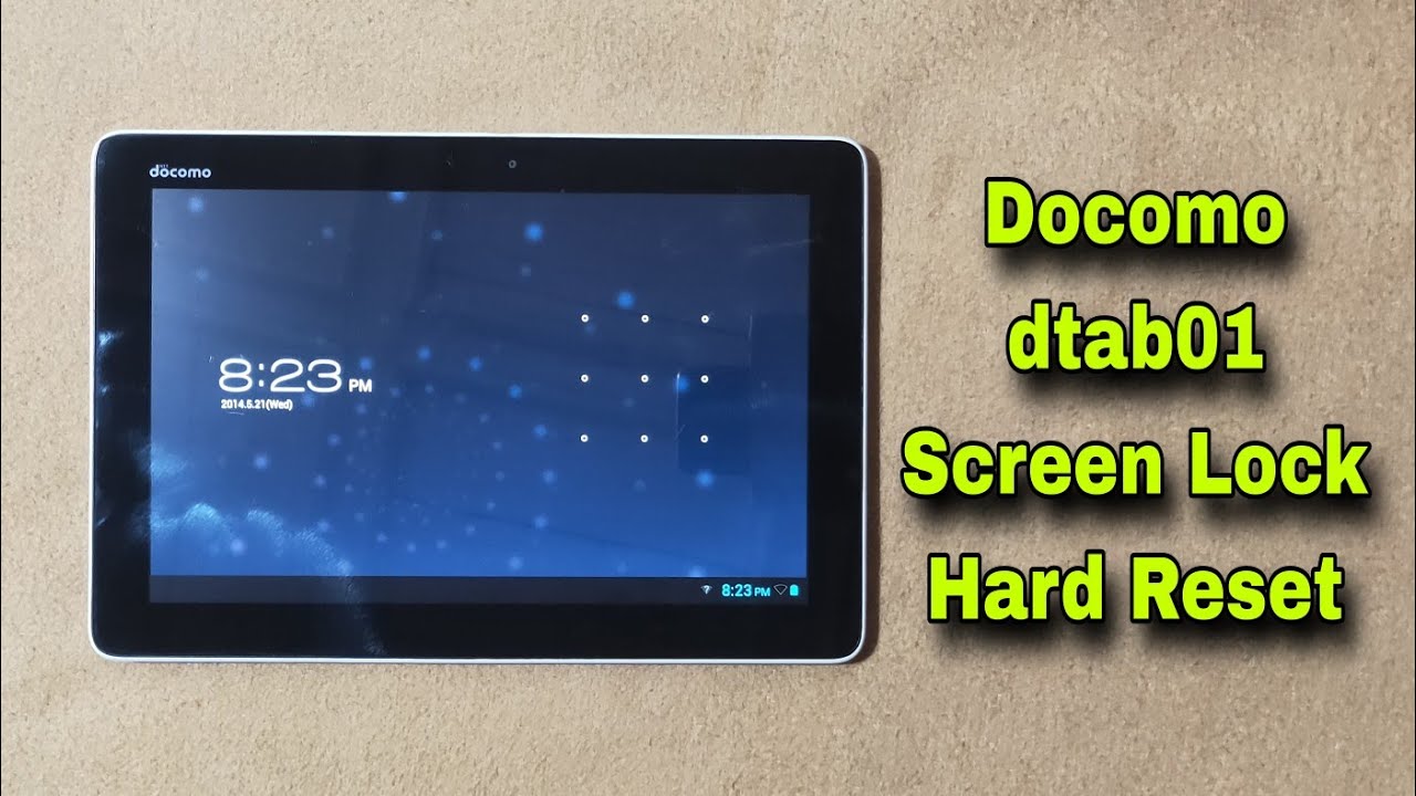 NTT Dcocmo dtab01 D-01 Hard Reset Pattern Screen Lock Without PC Easy Method