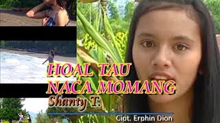 Download lagu HOAL TAU NACA MOMANG - Shanty T mp3