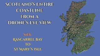 Scotland’s Entire Coastline — S1e6: Rascarrel Bay to St Mary's Isle