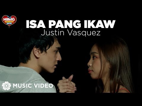Isa Pang Ikaw - Justin Vasquez | Himig Handog 2019 (Music Video)
