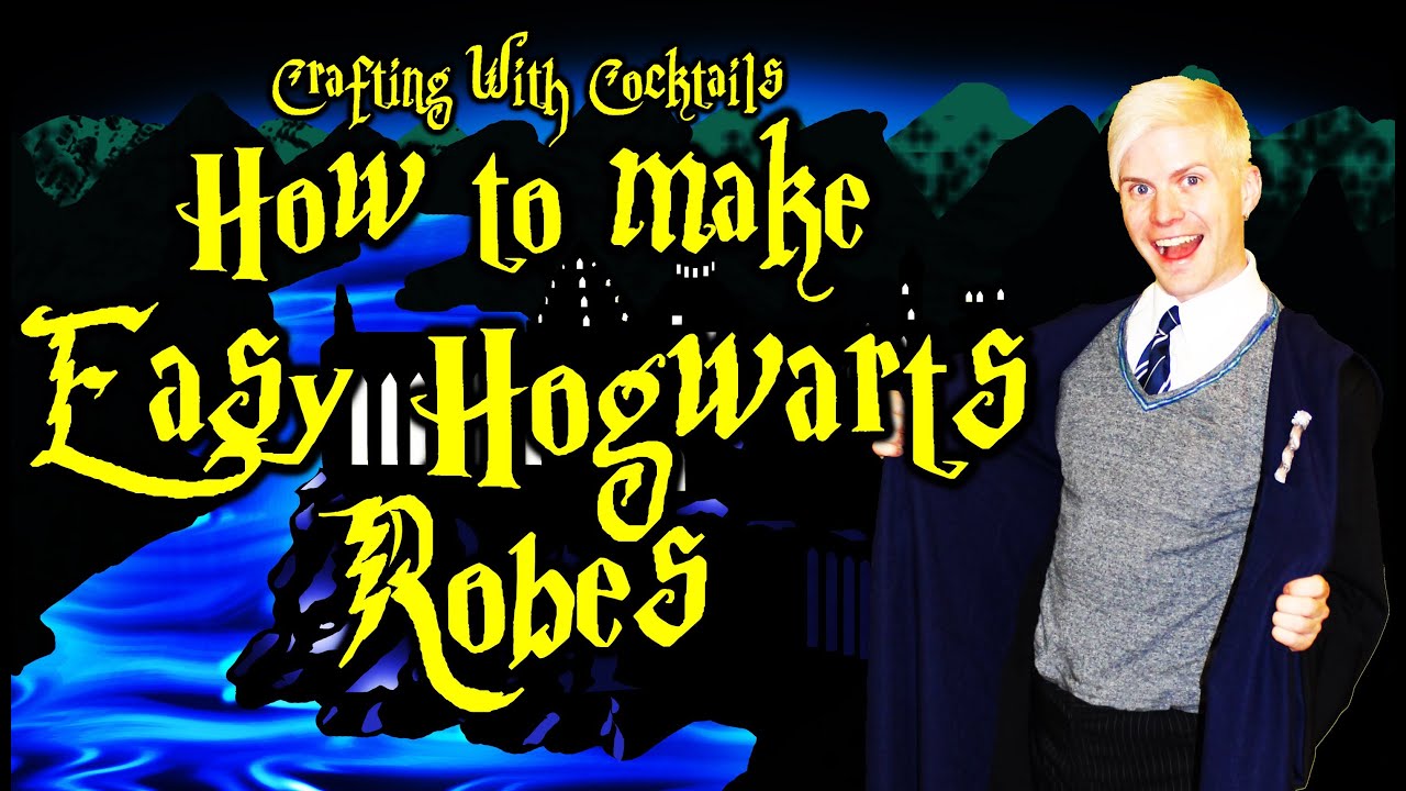 DIY Harry Potter Robes PART 1 - Crafting With Cocktails (3.12)