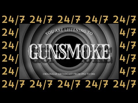 Gunsmoke | 24/7 | Old Time Radio